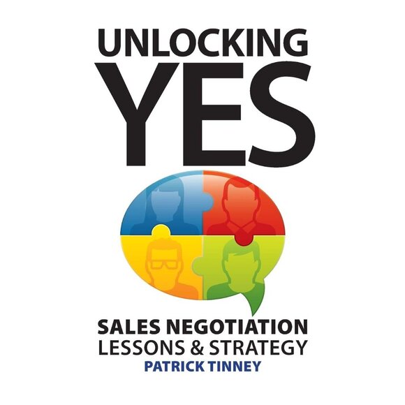 Unlocking Yes: Sales Negotiation Lessons and Strategy [Signed] Book - Paperback - Picture 1 of 8